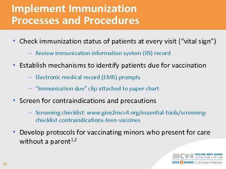 Implement Immunization Processes and Procedures • Check immunization status of patients at every visit