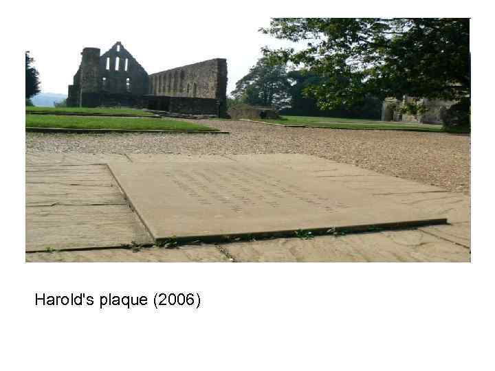 Harold's plaque (2006) 