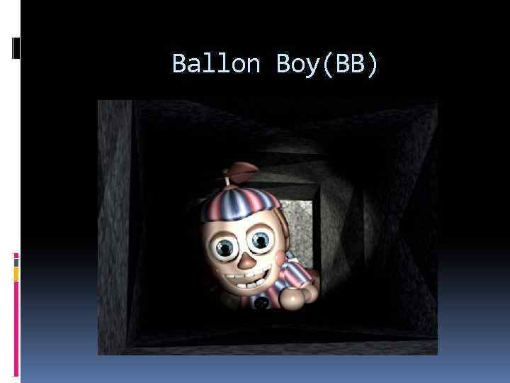Ballon Boy(BB) 