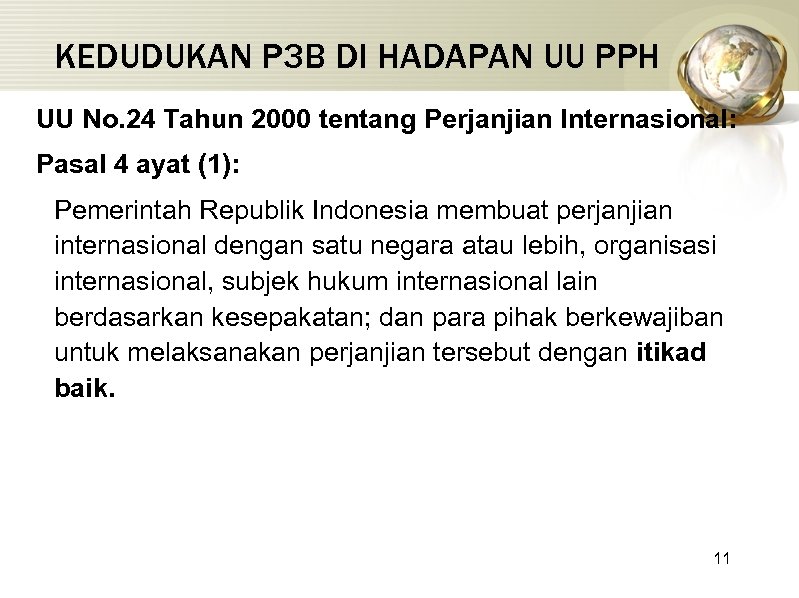 KEDUDUKAN P 3 B DI HADAPAN UU PPH UU No. 24 Tahun 2000 tentang