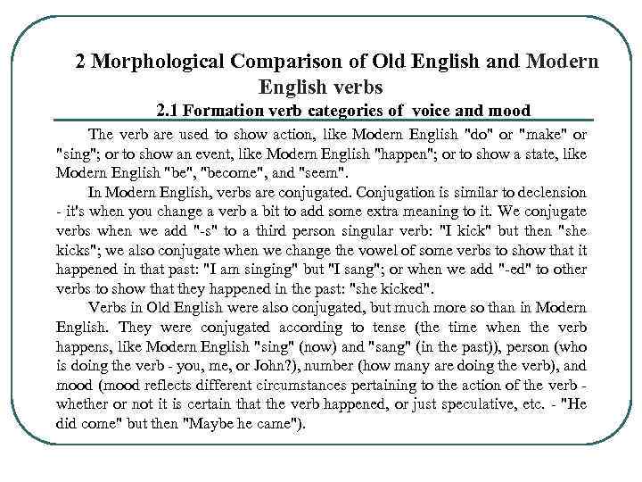 2 Morphological Comparison of Old English and Modern English verbs 2. 1 Formation verb