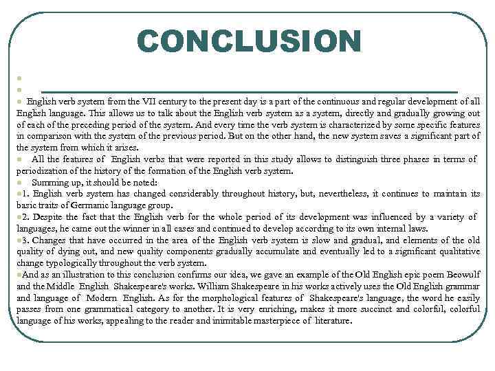 CONCLUSION l l l English verb system from the VII century to the present