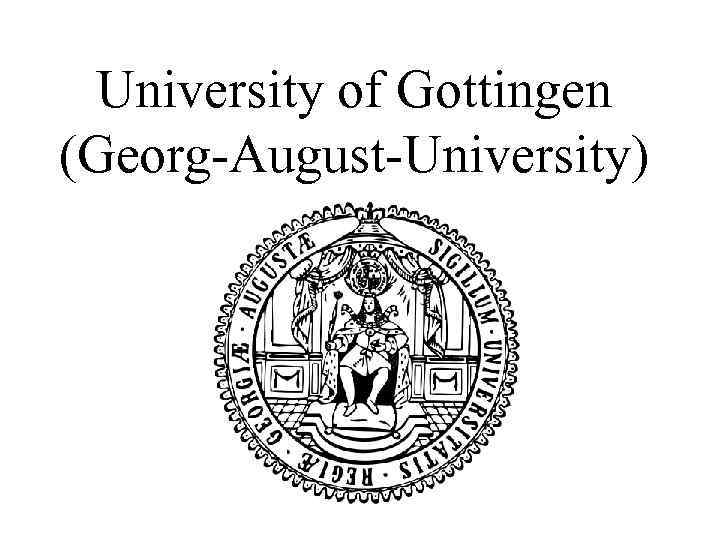 University of Gottingen (Georg-August-University) 