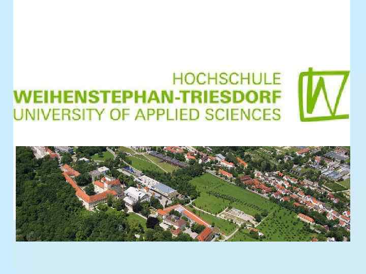 Green Innovative Practical Weihenstephan Triesdorf University Of Applied