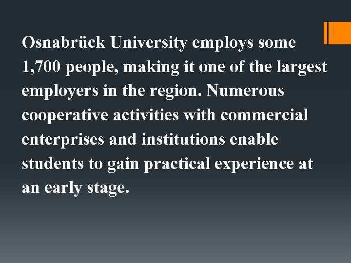 Osnabrück University employs some 1, 700 people, making it one of the largest employers