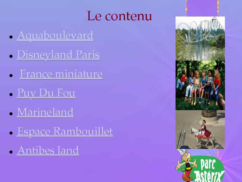 Le contenu Aquaboulevard Disneyland Paris France miniature Puy Du Fou Marineland Espace Rambouillet Antibes