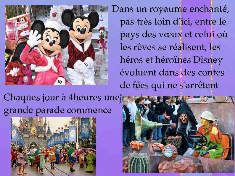 Dans un royaume enchanté, pas très loin d'ici, entre le pays des vœux et