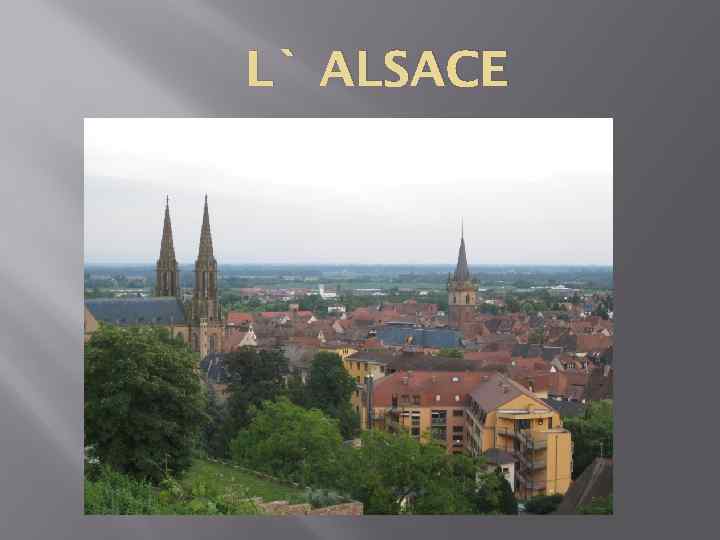 L` ALSACE 