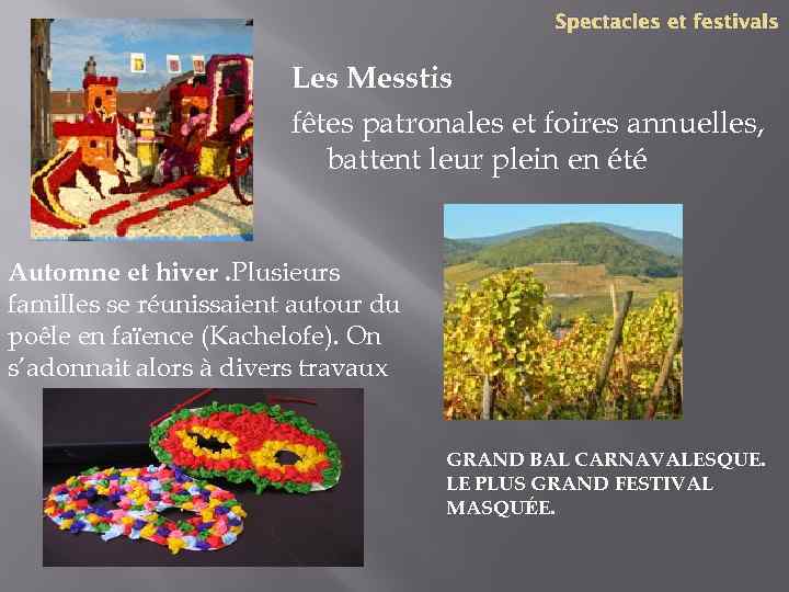 Spectacles et festivals Les Messtis fêtes patronales et foires annuelles, battent leur plein en