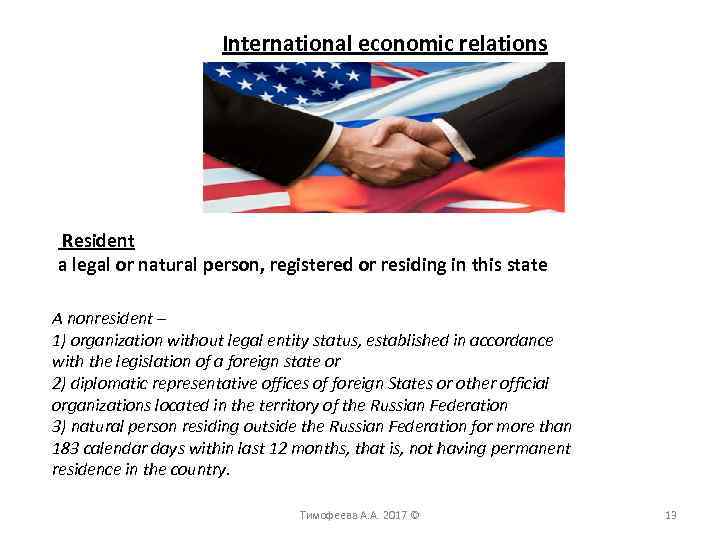 International economic relations Resident a legal or natural person, registered or residing in this