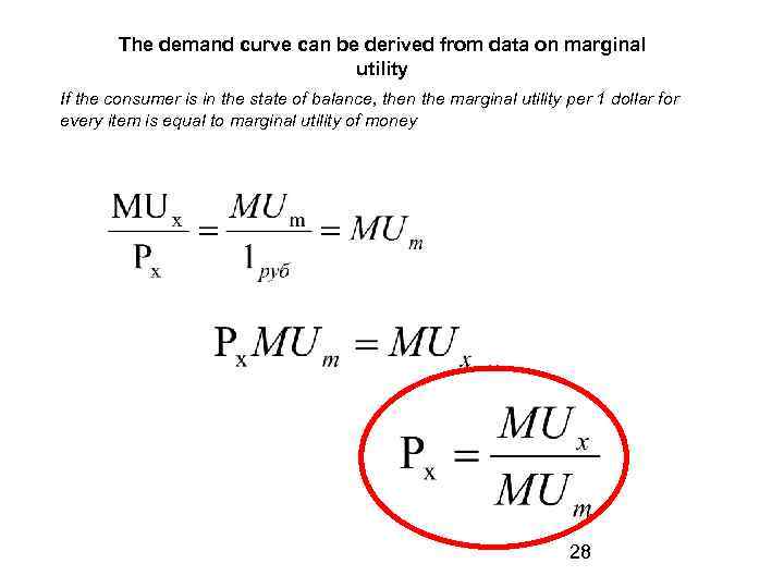 The demand curve can be derived from data on marginal utility If the consumer