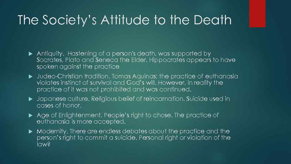 The Society’s Attitude to the Death Antiquity. Hastening of a person's death, was supported