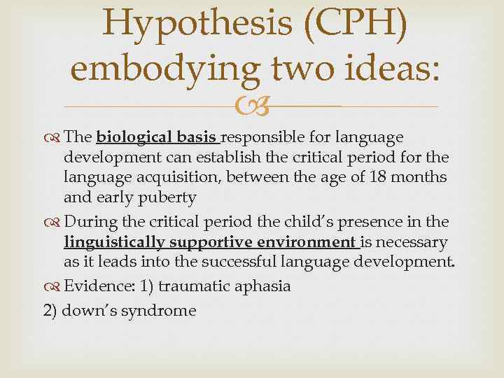 sensitive period hypothesis language acquisition