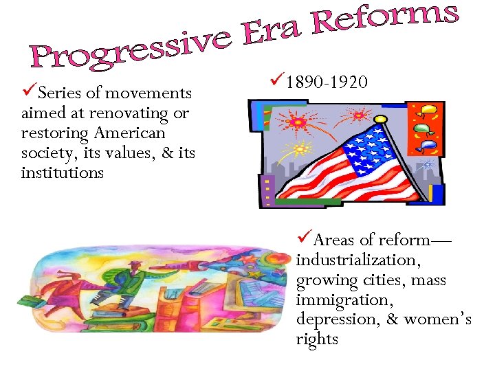 üSeries of movements aimed at renovating or restoring American society, its values, & its