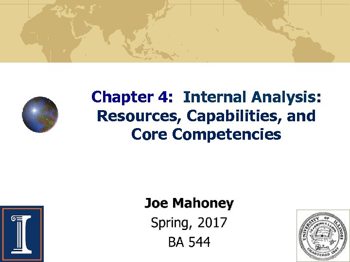 Chapter 4: Internal Analysis: Resources, Capabilities, and Core Competencies 