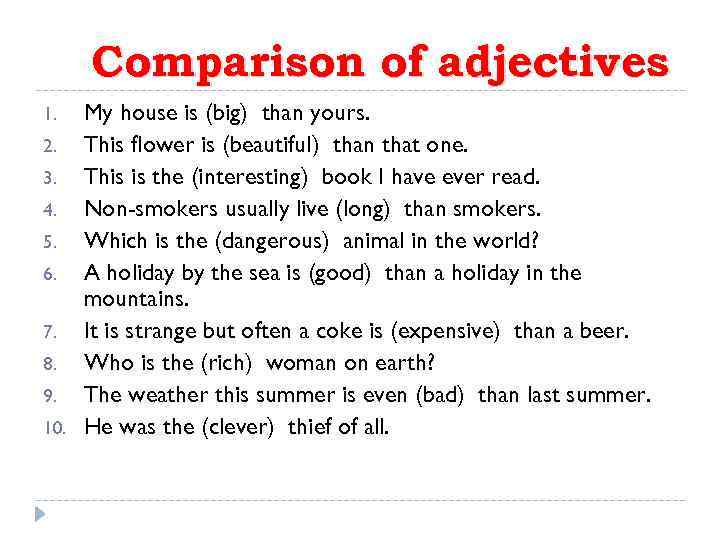 Comparison of adjectives 1. 2. 3. 4. 5. 6. 7. 8. 9. 10. My