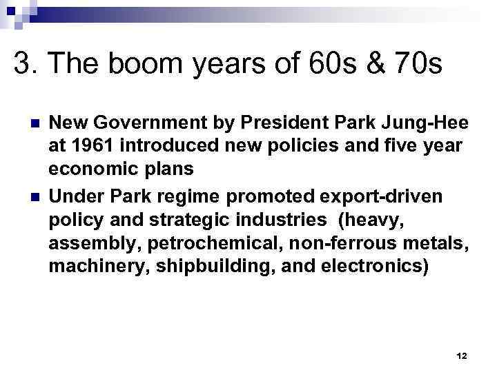 3. The boom years of 60 s & 70 s n n New Government