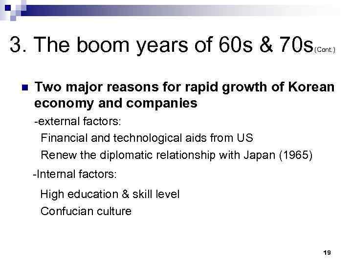 3. The boom years of 60 s & 70 s n (Cont. ) Two