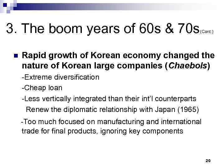 3. The boom years of 60 s & 70 s n (Cont. ) Rapid