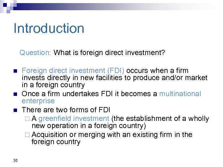 Introduction Question: What is foreign direct investment? n n n 30 Foreign direct investment