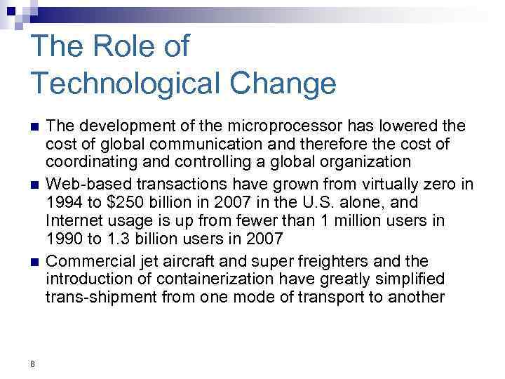 The Role of Technological Change n n n 8 The development of the microprocessor