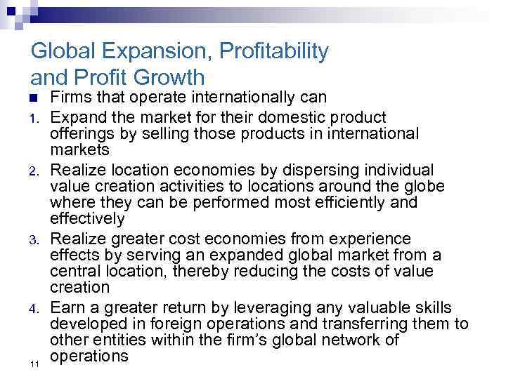 Global Expansion, Profitability and Profit Growth n 1. 2. 3. 4. 11 Firms that