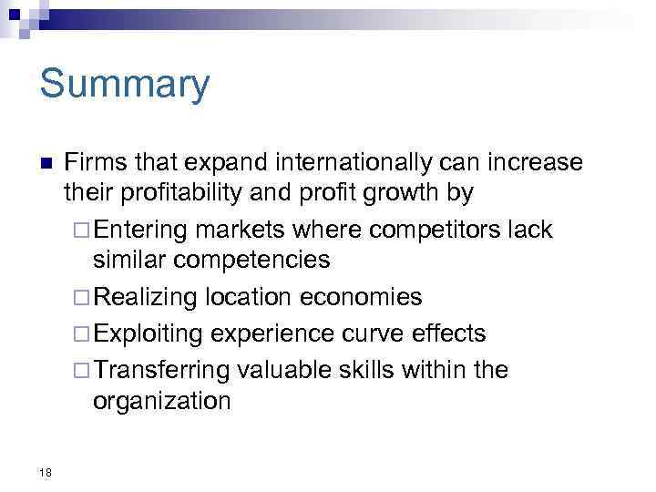 Summary n 18 Firms that expand internationally can increase their profitability and profit growth