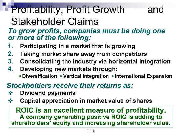 Profitability, Profit Growth Stakeholder Claims and To grow profits, companies must be doing one