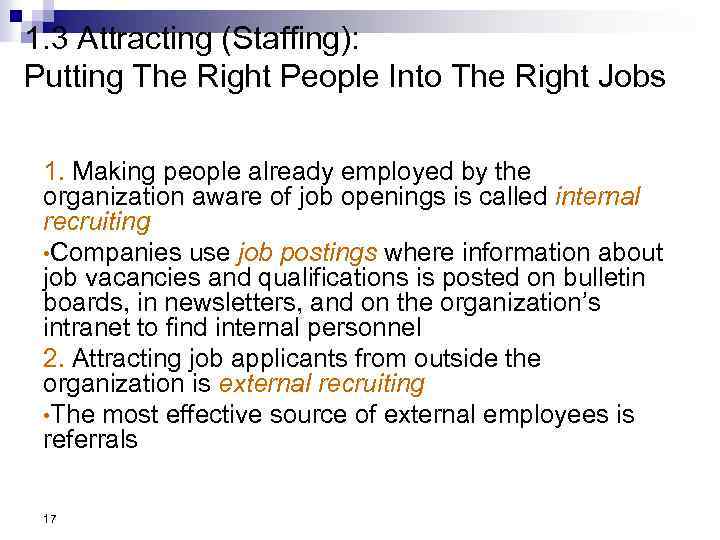 1. 3 Attracting (Staffing): Putting The Right People Into The Right Jobs 1. Making