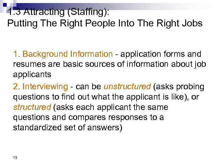 1. 3 Attracting (Staffing): Putting The Right People Into The Right Jobs 1. Background