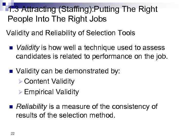 1. 3 Attracting (Staffing): Putting The Right People Into The Right Jobs Validity and