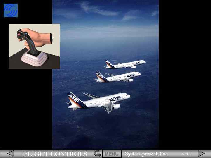 FLIGHT CONTROLS MENU System presentation 4/42 