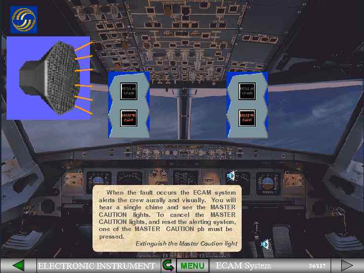 When the fault occurs the ECAM system alerts the crew aurally and visually. You