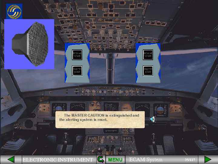 The MASTER CAUTION is extinguished and the alerting system is reset. ELECTRONIC INSTRUMENT MENU