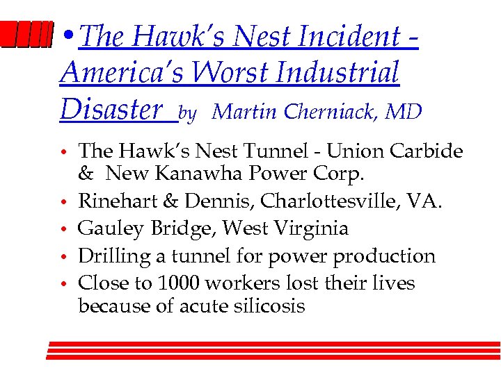  • The Hawk’s Nest Incident America’s Worst Industrial Disaster by Martin Cherniack, MD