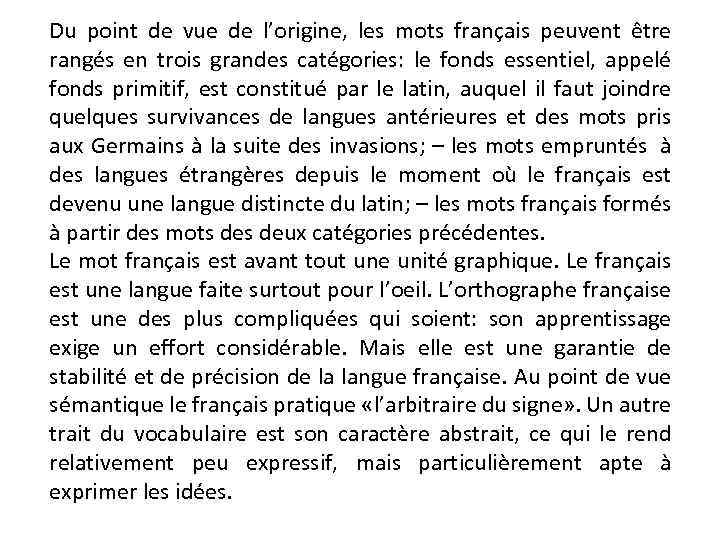 Du point de vue de l’origine, les mots français peuvent être rangés en trois