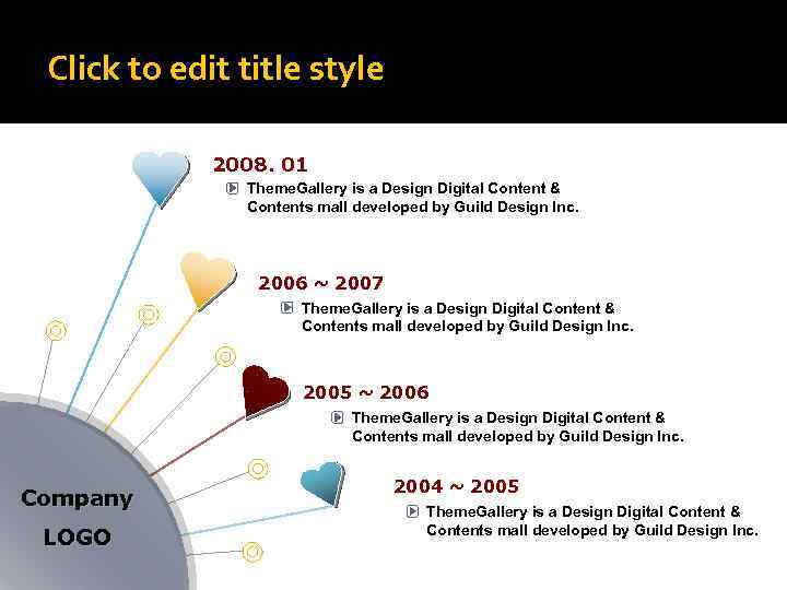 Click to edit title style 2008. 01 Theme. Gallery is a Design Digital Content