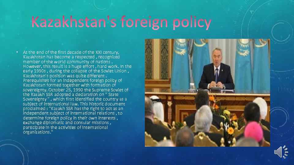  • At the end of the first decade of the XXI century, Kazakhstan