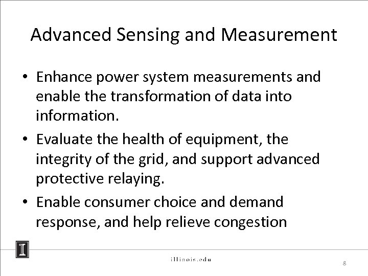 Advanced Sensing and Measurement • Enhance power system measurements and enable the transformation of