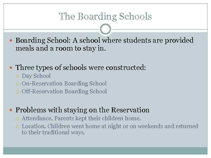 The Boarding Schools Boarding School: A school where students are provided meals and a
