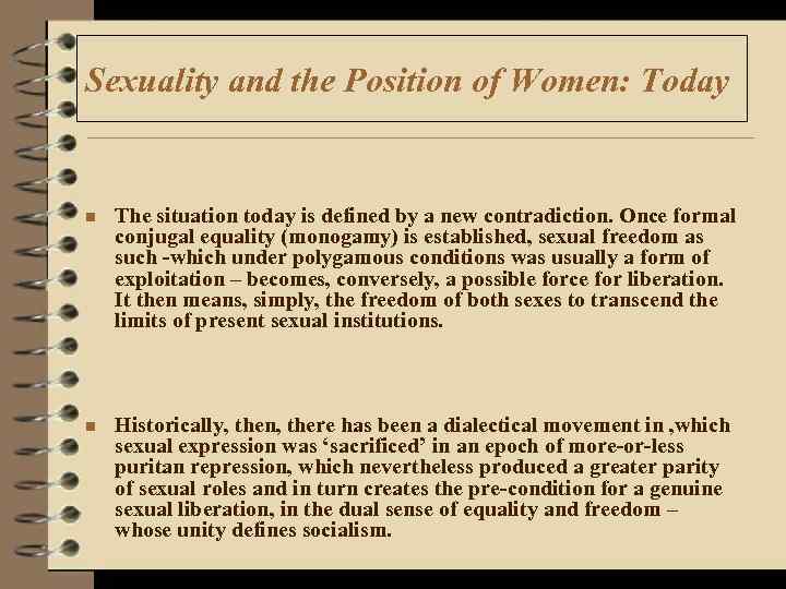 Sexuality and the Position of Women: Today n The situation today is defined by