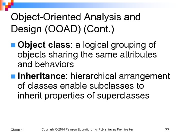 Object-Oriented Analysis and Design (OOAD) (Cont. ) n Object class: a logical grouping of