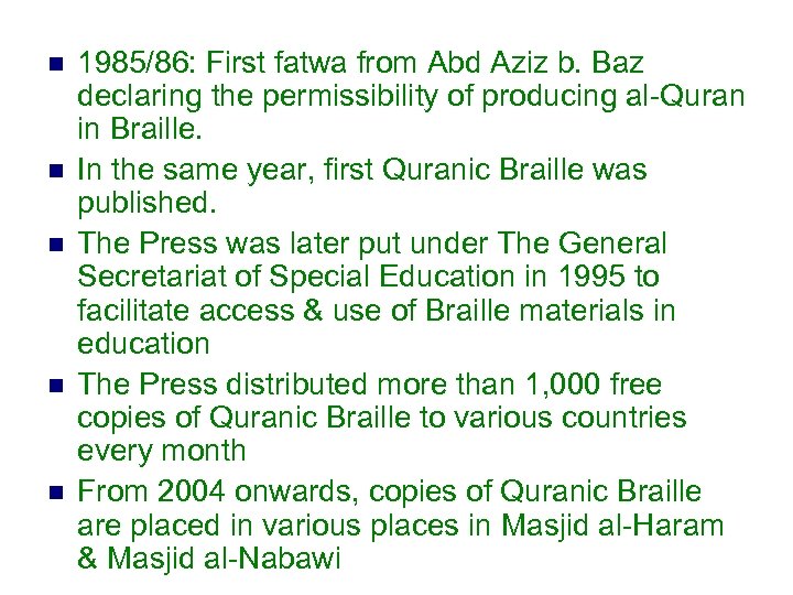 n n n 1985/86: First fatwa from Abd Aziz b. Baz declaring the permissibility