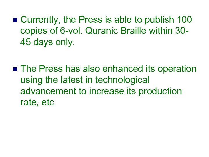 n Currently, the Press is able to publish 100 copies of 6 -vol. Quranic