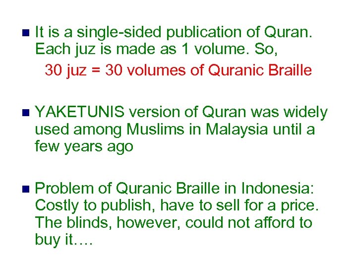 n It is a single-sided publication of Quran. Each juz is made as 1