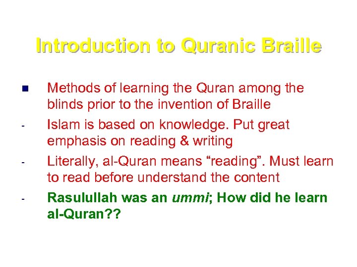 Introduction to Quranic Braille n - Methods of learning the Quran among the blinds