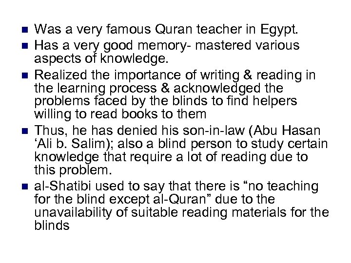 n n n Was a very famous Quran teacher in Egypt. Has a very