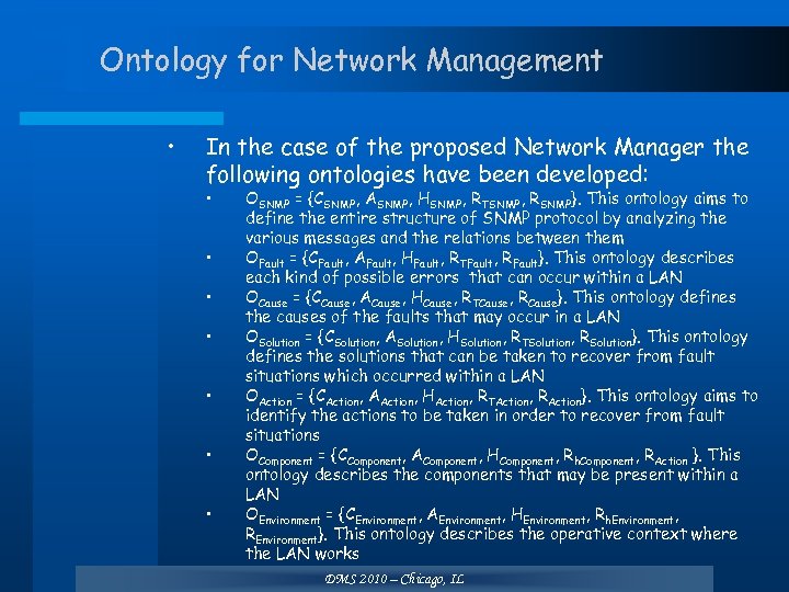 Ontology for Network Management • In the case of the proposed Network Manager the