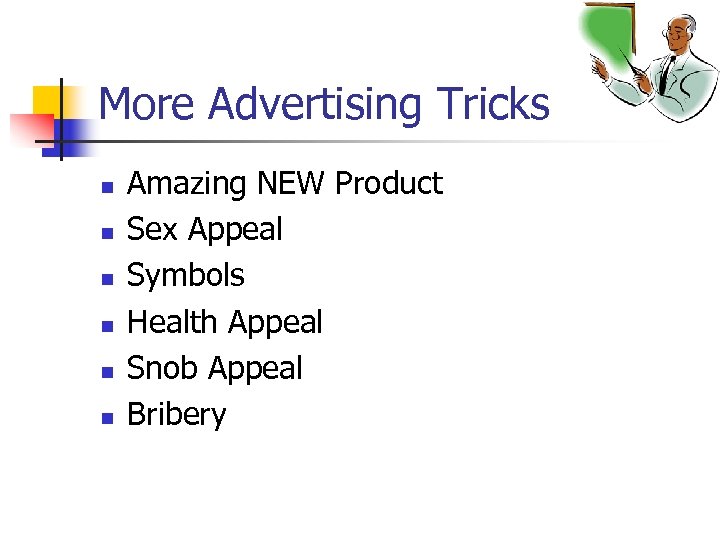 More Advertising Tricks n n n Amazing NEW Product Sex Appeal Symbols Health Appeal