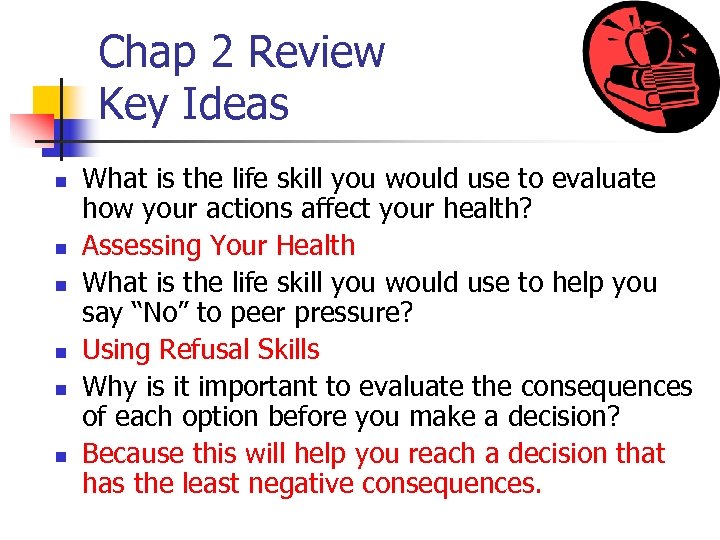 Chap 2 Review Key Ideas n n n What is the life skill you